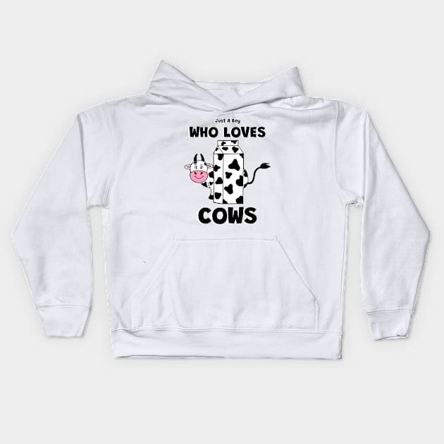 Cow Lover Just A Boy That Loves Cows - Funny Cow Quotes Kids Hoodie by SartorisArt1